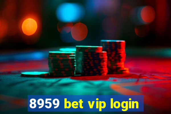 8959 bet vip login